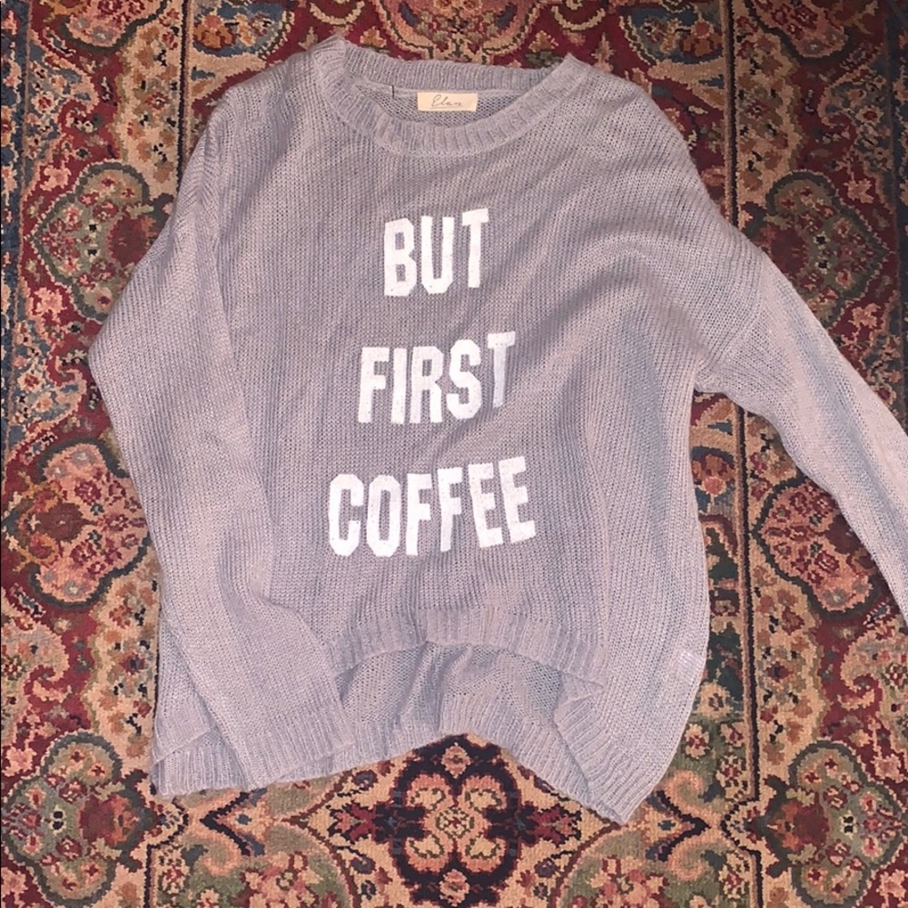 But First Coffee Sweater
